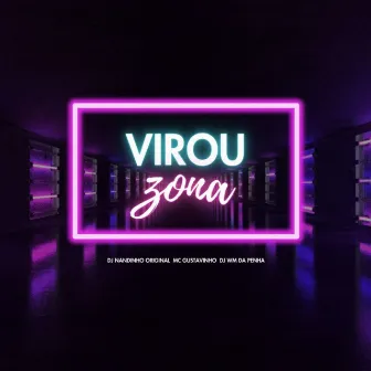 Virou Zona by DJ WM DA PENHA