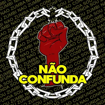 NÃO CONFUNDA by Militto