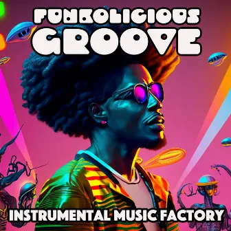 Funkolicious Groove (Instrumental) by Instrumental Music Factory