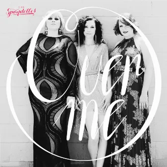 Over Me by The Spandettes