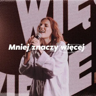 Mniej znaczy więcej by ECHO Uwielbienie