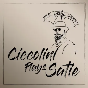 Ciccolini Plays Satie by Aldo Ciccolini