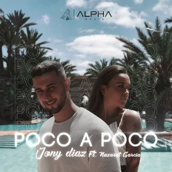 Poco a Poco (feat. Nazaret García) by Jony Diaz