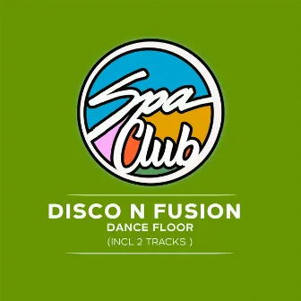 Dance Floor by Disco N Fusion