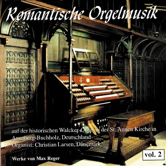 Romantische Orgelmusik Vol. 2 by Christian Larsen