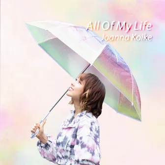 All Of My Life by Joanna Koike