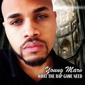 What the Rap Game Need by Young Marv