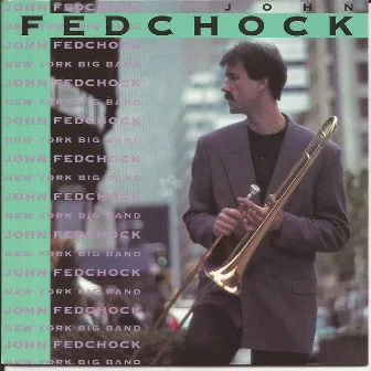 New York Big Band by John Fedchock