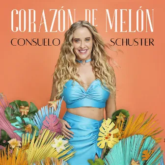 Corazón de Melón by Consuelo Schuster