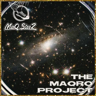 The Maqro Project by MAQ STEEZ