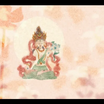 White Tara Mantra (108 times) by Drukmo Gyal