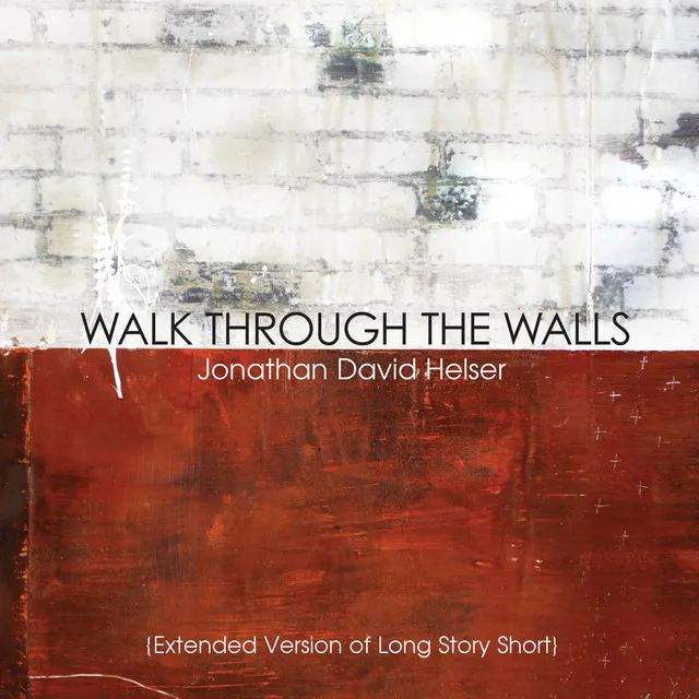 Walk Through the Walls (Extended Versions)