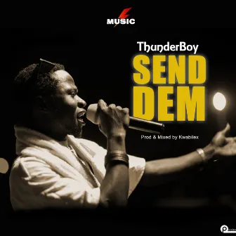 Send Dem by Thunder Boy