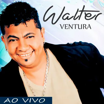 Ao Vivo by Walter Ventura