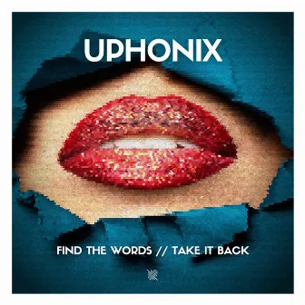 Find The Words / Take It Back by Uphonix