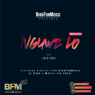 Nguwe Lo Remix EP by BiggFunMusic