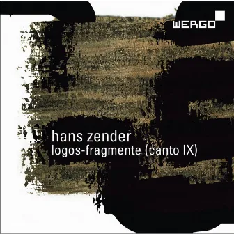 Hans Zender: Logos-Fragmente (Canto IX) by Emilio Pomárico