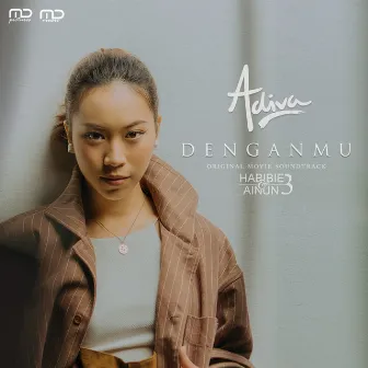 Denganmu (Original Soundtrack Habibie & Ainun 3) by Adiva