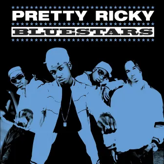 Bluestars by Pretty Ricky