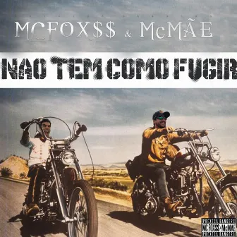 Não Tem Como Fugir (Prexeca Bangers) by MC Fox$$ & McMãe