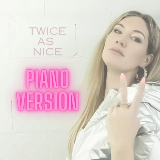 Twice as Nice (Piano Version)