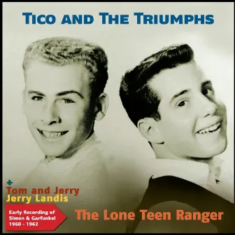 The Lone Teen Ranger (Early Recordings of Simon and Garfunkel) by Jerry Landis