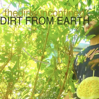 Dirt From Earth by thedirtyunconfined