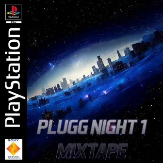 PLUGG NIGTH 1 MIXTAPE by Brain D