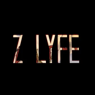 Z Lyfe by Cole Z