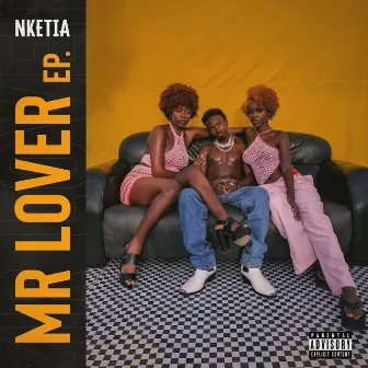 Mr Lover - EP by Nketia