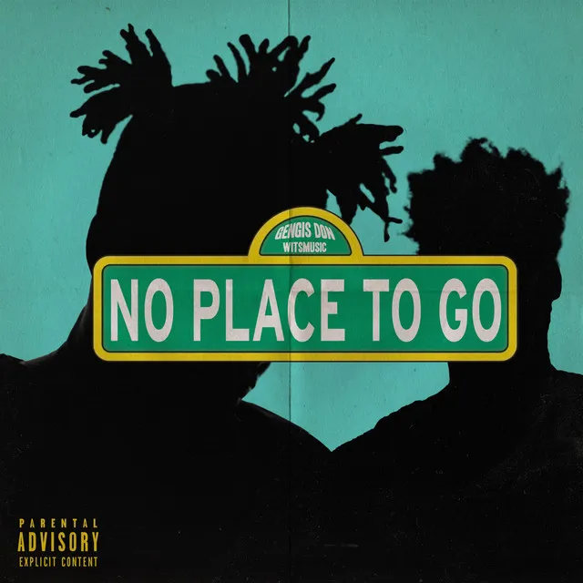 NO PLACE TO GO