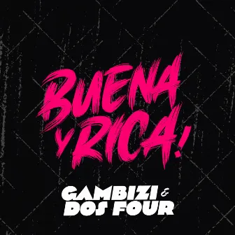 Buena Y Rica by Dos Four