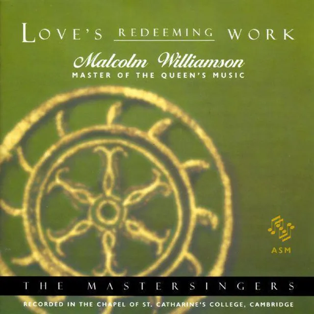 Love's Redeeming Work ((The Works of Malcolm Williamson))