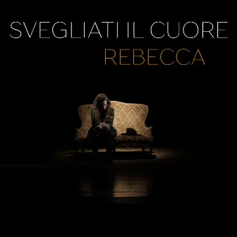 Svegliati il cuore by Rébécca