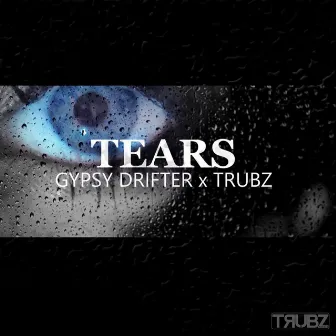 Tears by Trubz