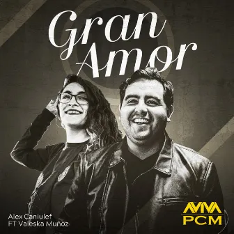 Gran Amor by Alex Caniulef