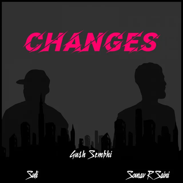 Changes