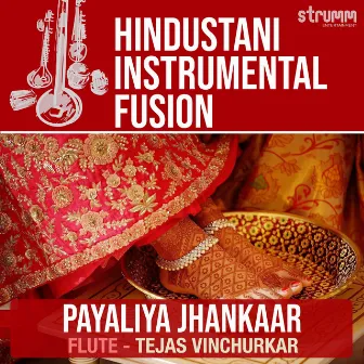 Payaliya Jhankaar (Instrumental) by Tejas Vinchurkar