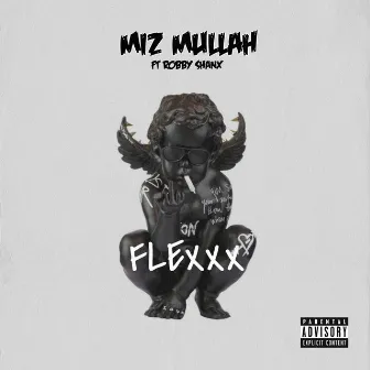 Flexxx by Miz Mullah