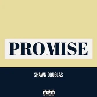 Promise by Shawn Douglas