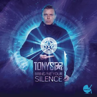 Bring Me Your Silence by Tony Star