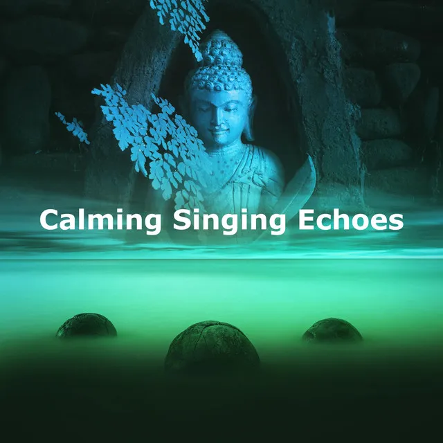 Calming Singing Echoes