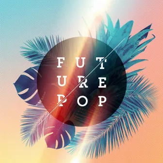 Future Pop by Unknown Artist