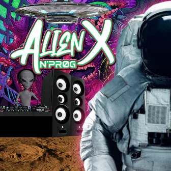 Alien X by N'PROG DJ