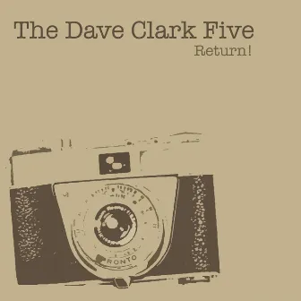 The Dave Clark Five Return! by The Dave Clark Five