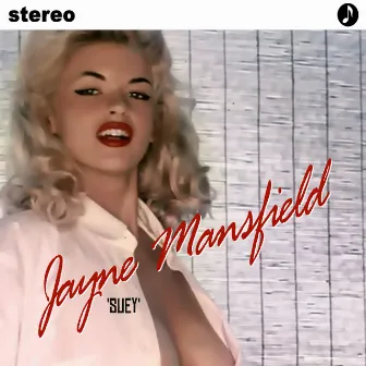 Suey by Jayne Mansfield