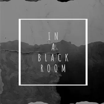 In a Black Room by Aman Baibhaw