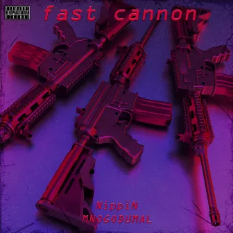 Fast Cannon by 