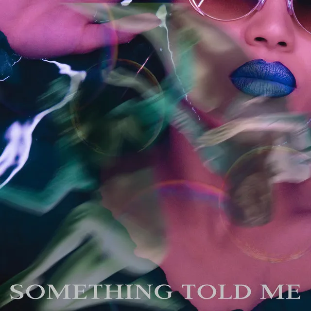 Something Told Me - Radio Edit