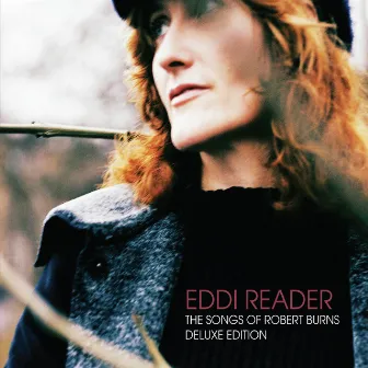 The Songs of Robert Burns (Deluxe Edition) by Eddi Reader